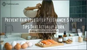 prevent hair loss after pregnancy