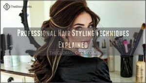 professional hair styling techniques explained