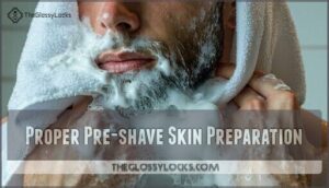 proper pre-shave skin preparation