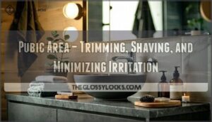 pubic area – trimming, shaving, and minimizing irritation