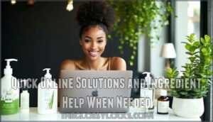 quick online solutions and ingredient help when needed