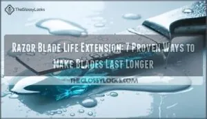 razor blade life extension razor blade life extension