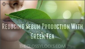 reducing sebum production with green tea