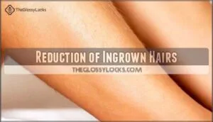 reduction of ingrown hairs