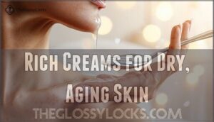 rich creams for dry, aging skin