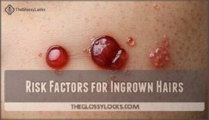 risk factors for ingrown hairs