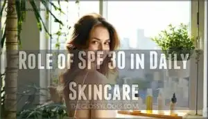 role of spf 30 in daily skincare role of spf 30 in daily skincare