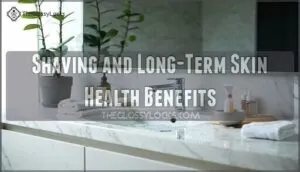 shaving and long-term skin health benefits
