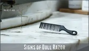 signs of dull razor signs of dull razor