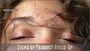 signs of product build-up