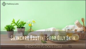 skincare routines for oily skin