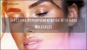 targeting hyperpigmentation with good molecules