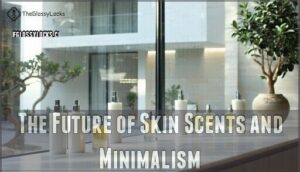 the future of skin scents and minimalism