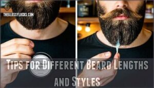 tips for different beard lengths and styles