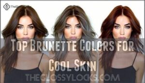 top brunette colors for cool skin