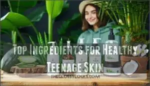 top ingredients for healthy teenage skin