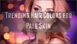 trending hair colors for pale skin