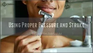 using proper pressure and stroke