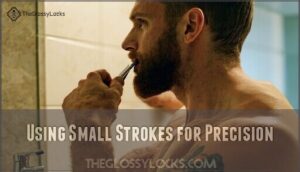using small strokes for precision
