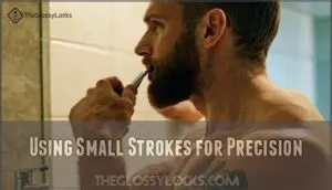 using small strokes for precision
