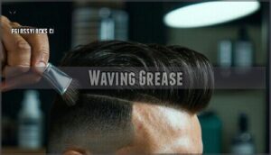 waving grease