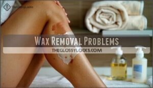 wax removal problems