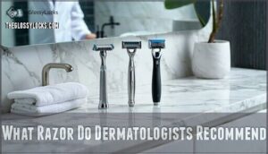 what razor do dermatologists recommend
