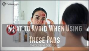 what to avoid when using these pads