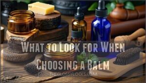 what to look for when choosing a balm