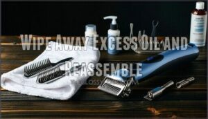 wipe away excess oil and reassemble
