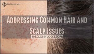 addressing common hair and scalp issues