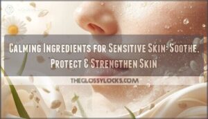 calming ingredients for sensitive skin