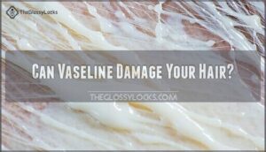 can vaseline damage your hair