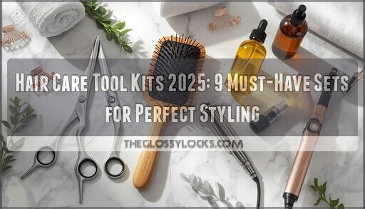 Hair Care Tool Kits 2025: 9 Must-Have Sets for Perfect Styling