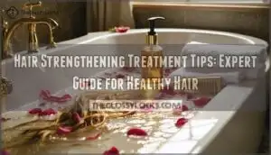 hair strengthening treatment tips