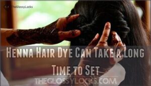 henna hair dye can take a long time to set