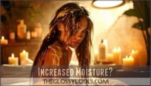 increased moisture