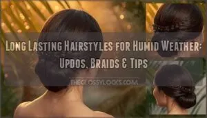 long lasting hairstyles for humid weather