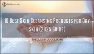 skin cleansing products for dry skin