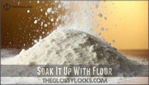 soak it up with flour