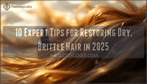 tips for restoring dry brittle hair