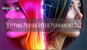 waiting period after permanent dye