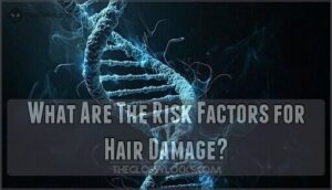 what are the risk factors for hair damage