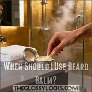 when should i use beard balm