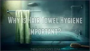 why is hair towel hygiene important