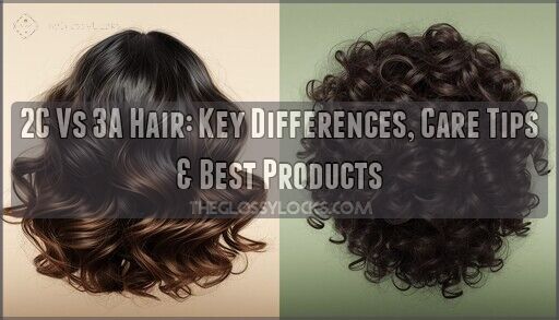 2C Vs 3A Hair: Key Differences, Care Tips & Best Products
