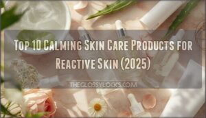 calming skin care for reactive skin