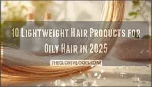 lightweight hair products for oily hair