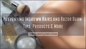 preventing ingrown hairs and razor burn