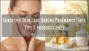 sensitive skin care during pregnancy